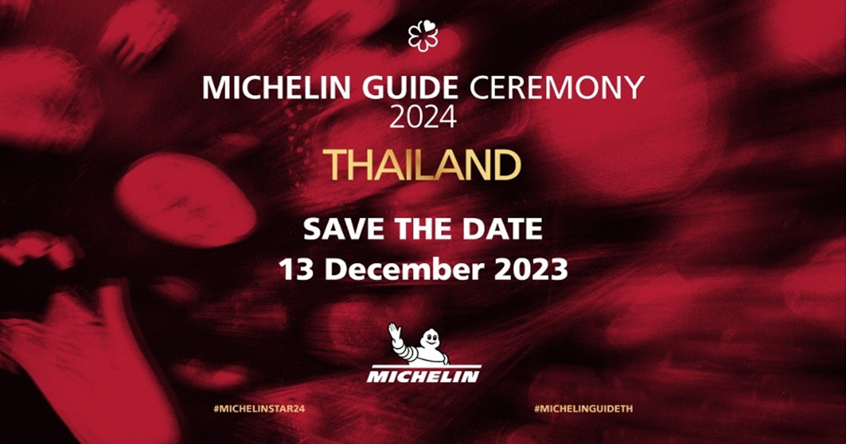 มิชลิน เตรียมจัดงานประกาศรางวัลดาวมิชลินประจำปี 2567 ในวันที่ 13 ธันวาคม 2566 ณ โรงแรมคาเพลลา กรุงเทพ